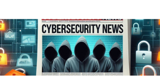 Top 5 Cybersecurity News Stories of Last Week (July 22nd - 27th, 2024)